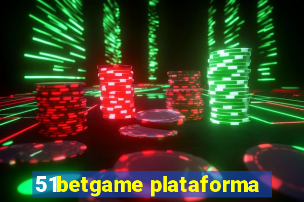 51betgame plataforma